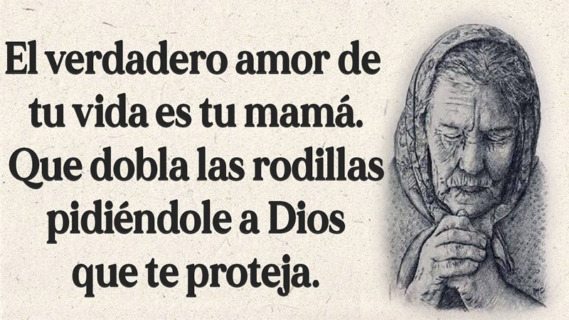 El Verdadero Amor De Tu Vida Es Mama Hermosa Reflexion Para Leer